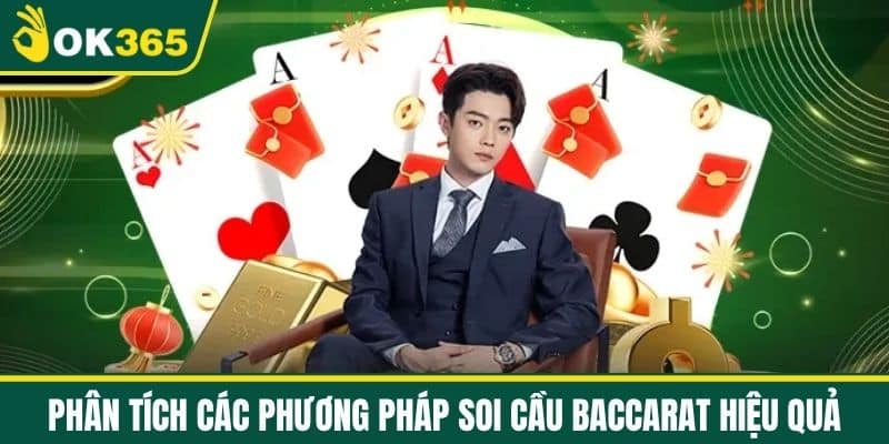 Phân tích Các Phương Pháp Soi Cầu Baccarat Hiệu Quả