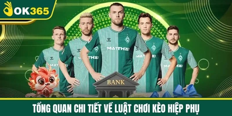 Tổng Quan Chi Tiết về Luật Chơi Kèo Hiệp Phụ