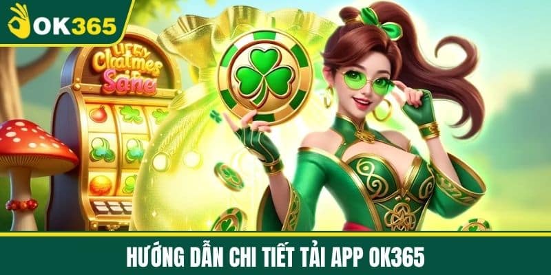 Hướng Dẫn Chi Tiết Tải App OK365